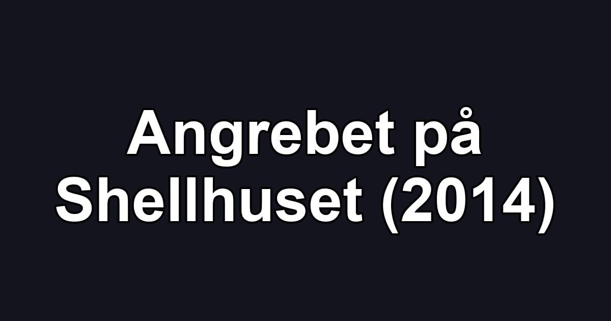 Angrebet på Shellhuset (2014)