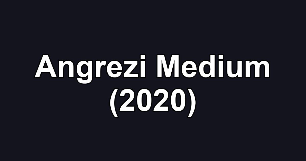 Angrezi Medium (2020)