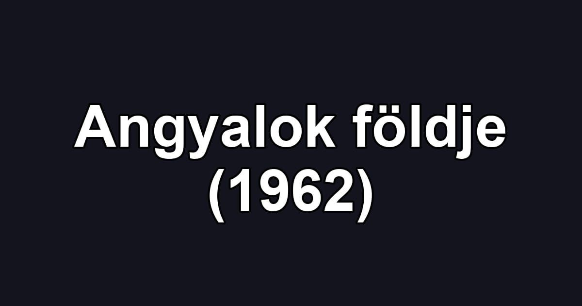 Angyalok földje (1962)