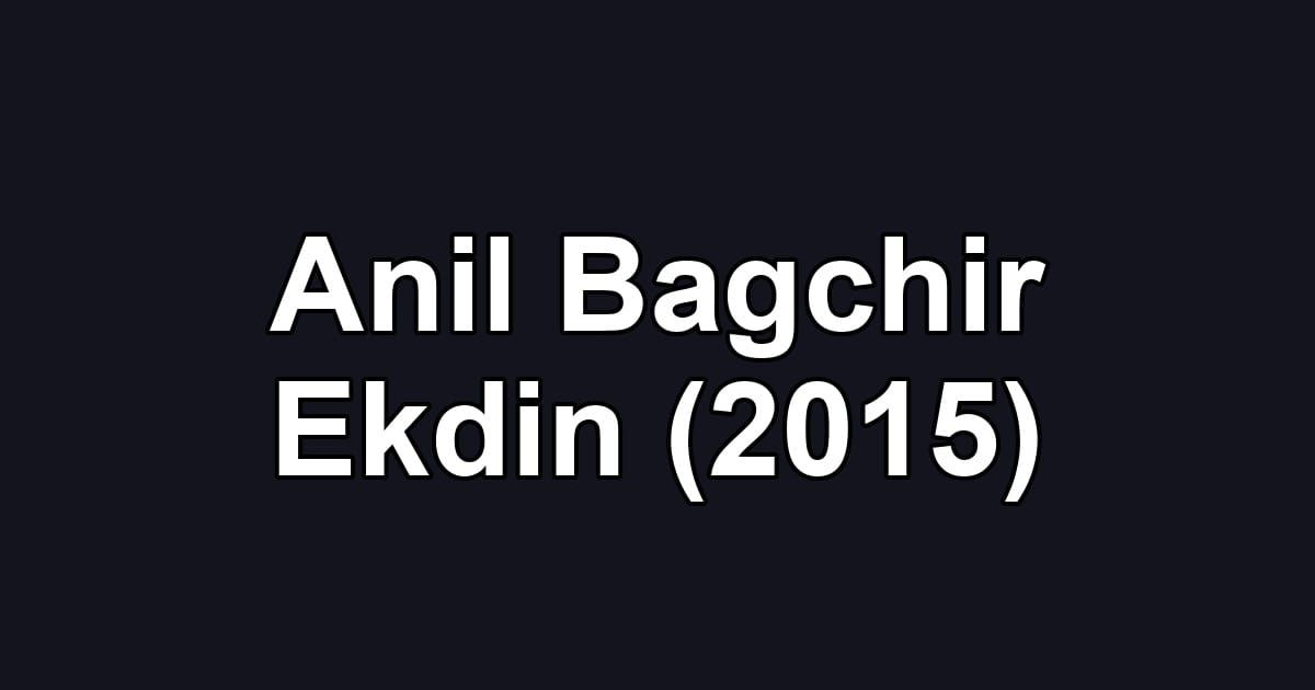 Anil Bagchir Ekdin (2015)