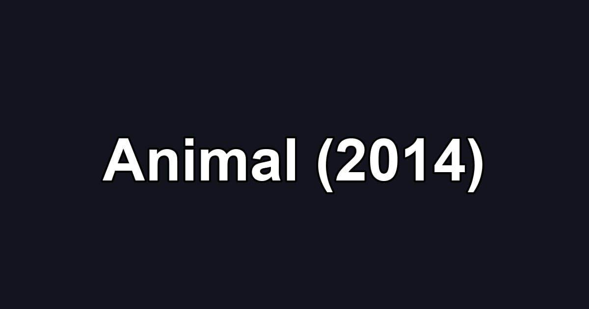 Animal (2014)