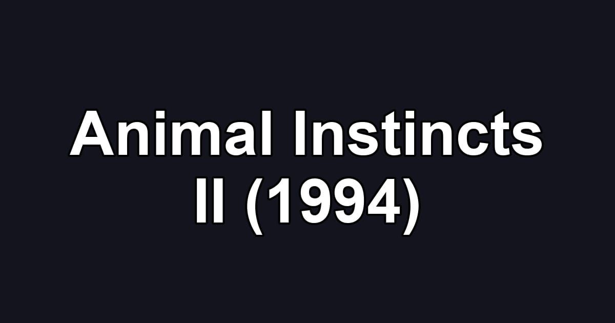 Animal Instincts II (1994)