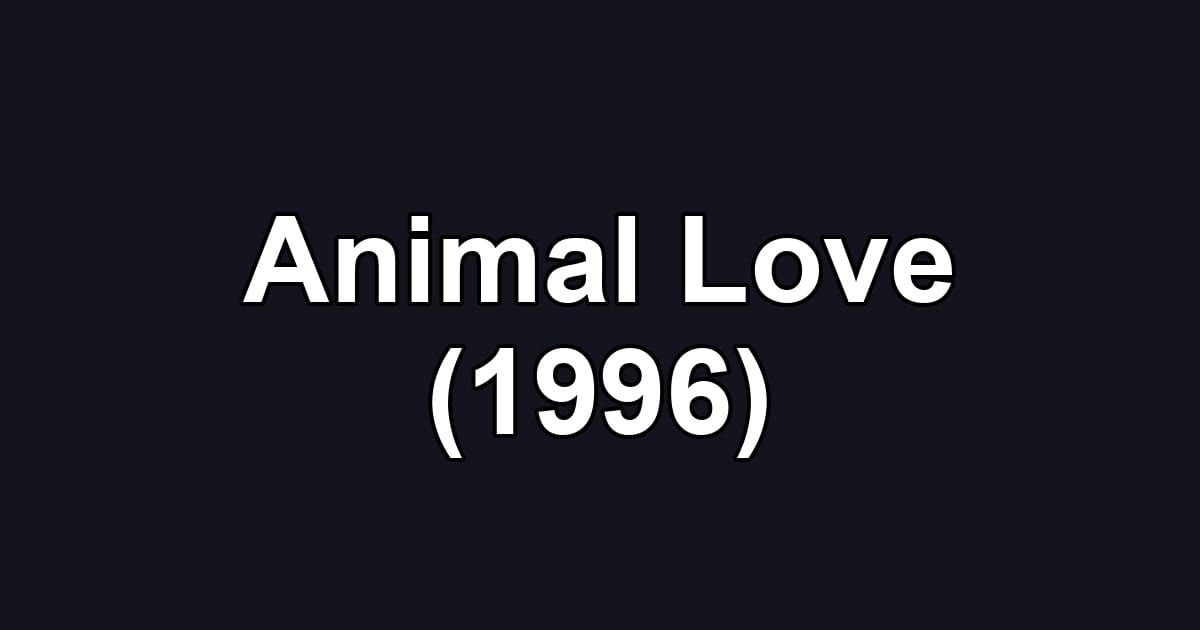 Animal Love (1996)