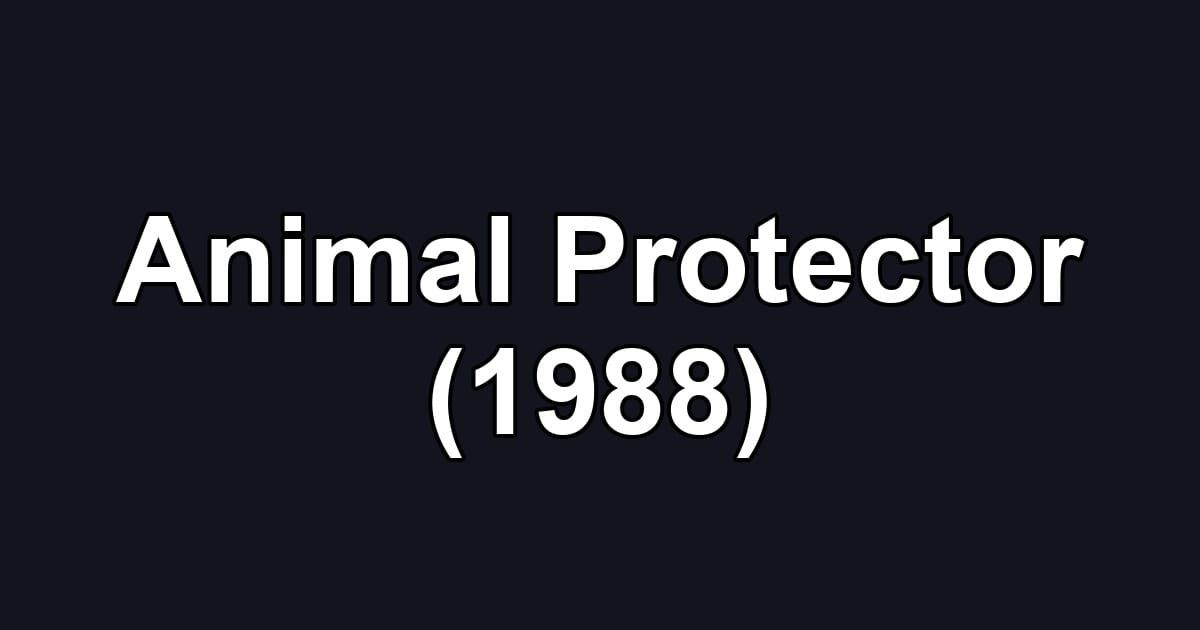 Animal Protector (1988)