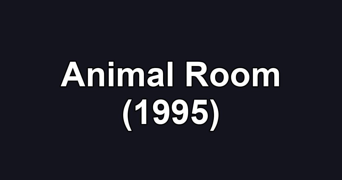 Animal Room (1995)