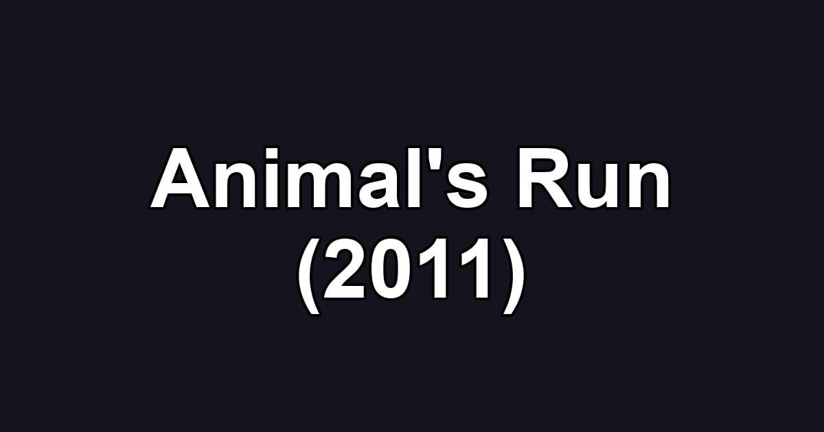 Animal's Run (2011)