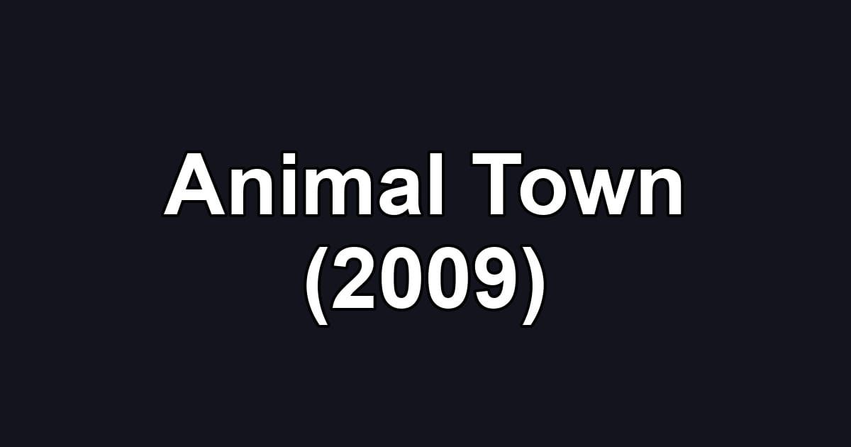 Animal Town (2009)