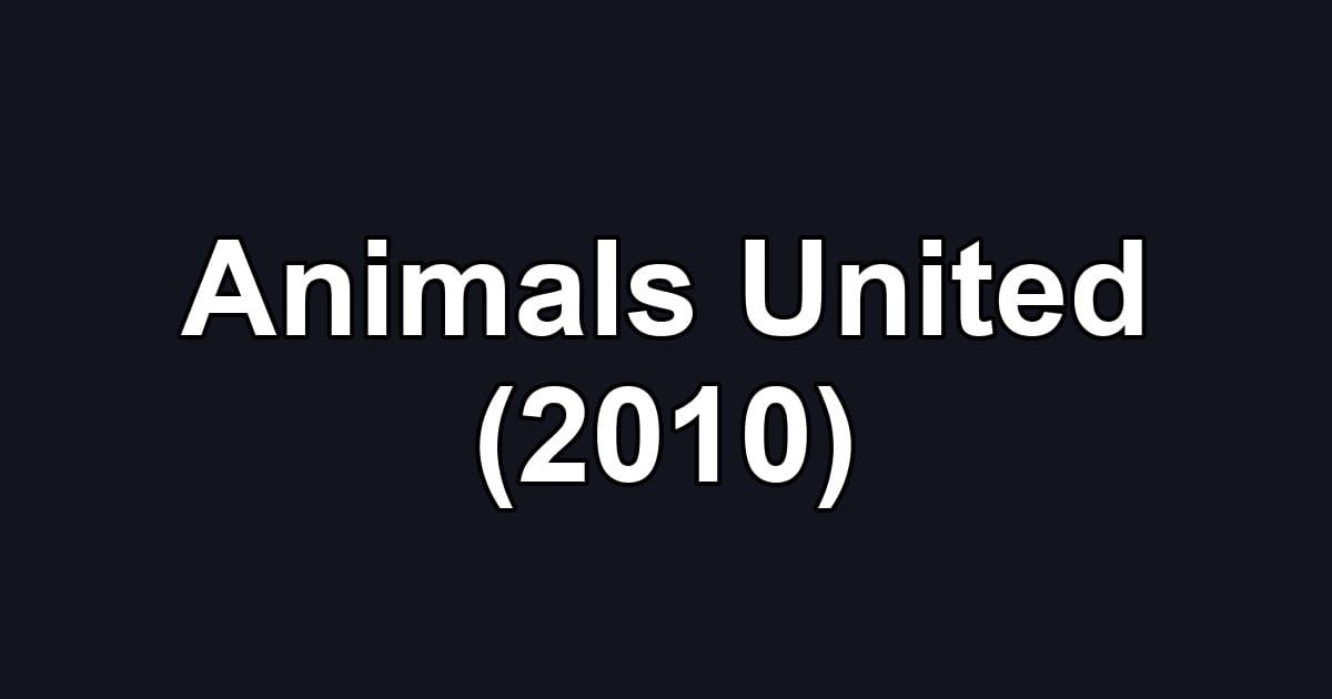 Animals United (2010)