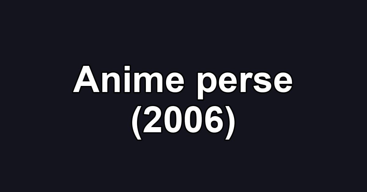 Anime perse (2006)