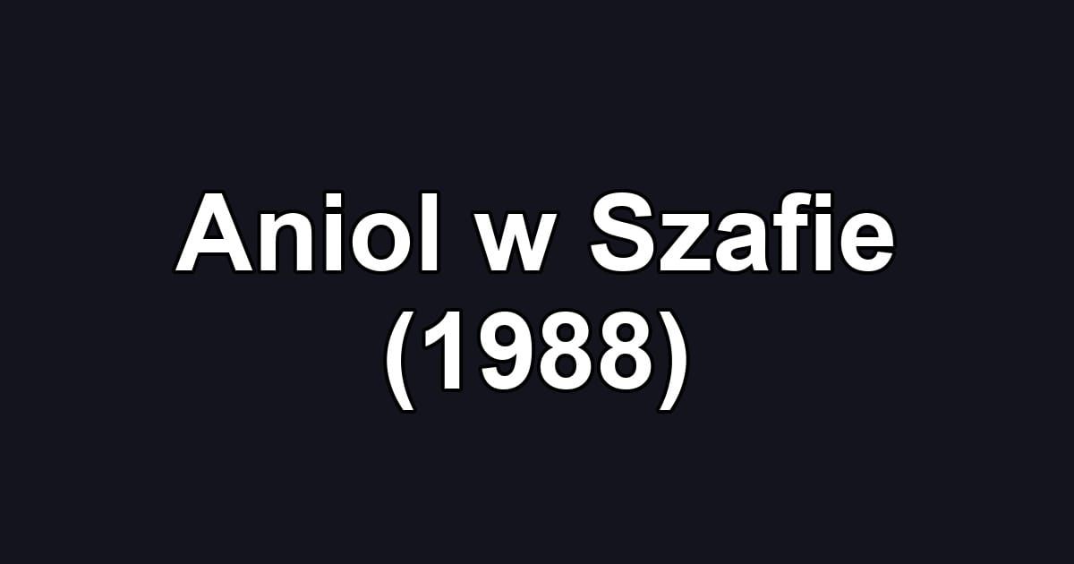 Aniol w Szafie (1988)