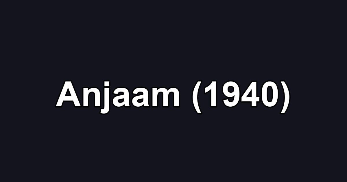Anjaam (1940)