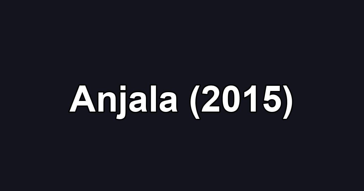 Anjala (2015)