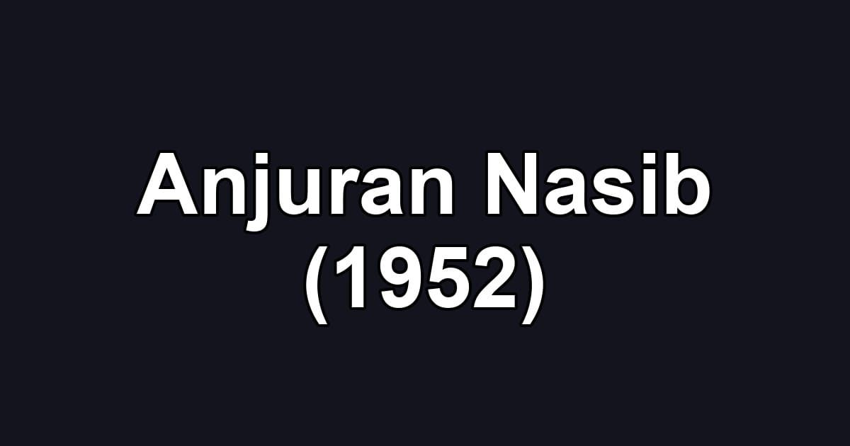 Anjuran Nasib (1952)