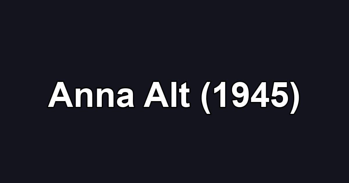 Anna Alt (1945)