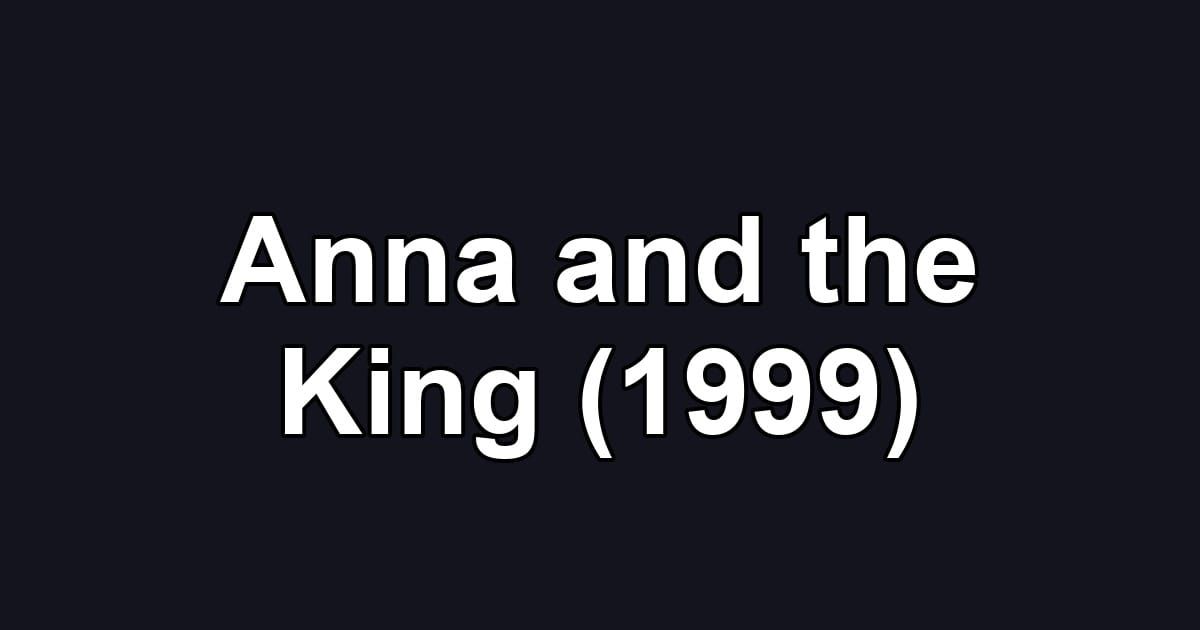 Anna and the King (1999)