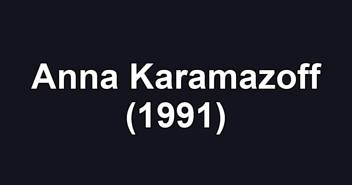 Anna Karamazoff (1991)