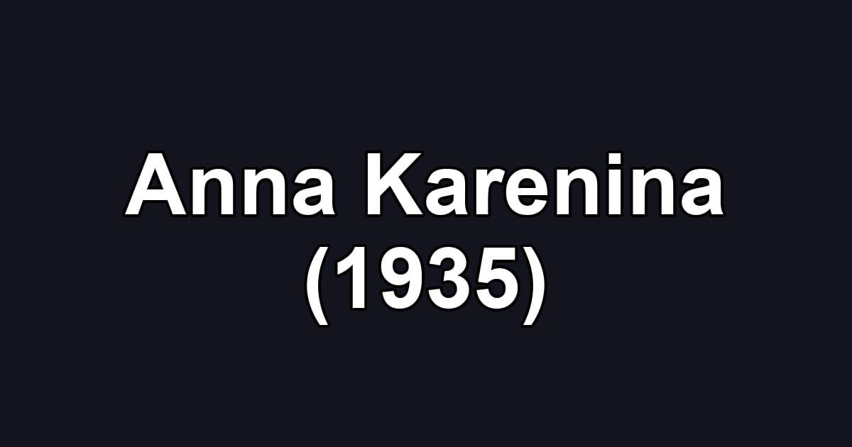 Anna Karenina (1935)