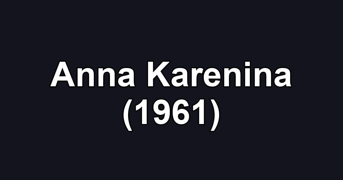 Anna Karenina (1961)