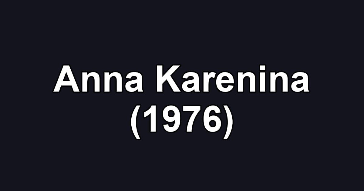 Anna Karenina (1976)