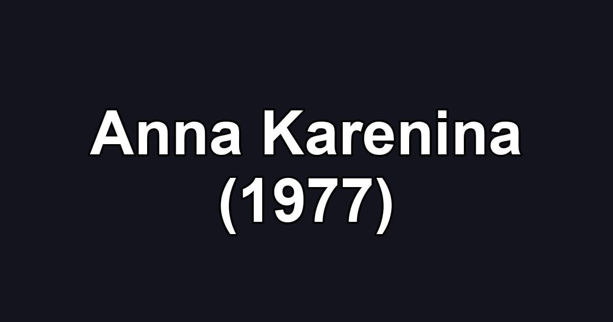 Anna Karenina (1977)