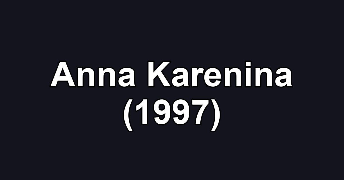 Anna Karenina (1997)