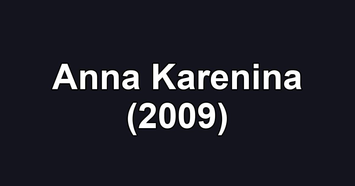Anna Karenina (2009)