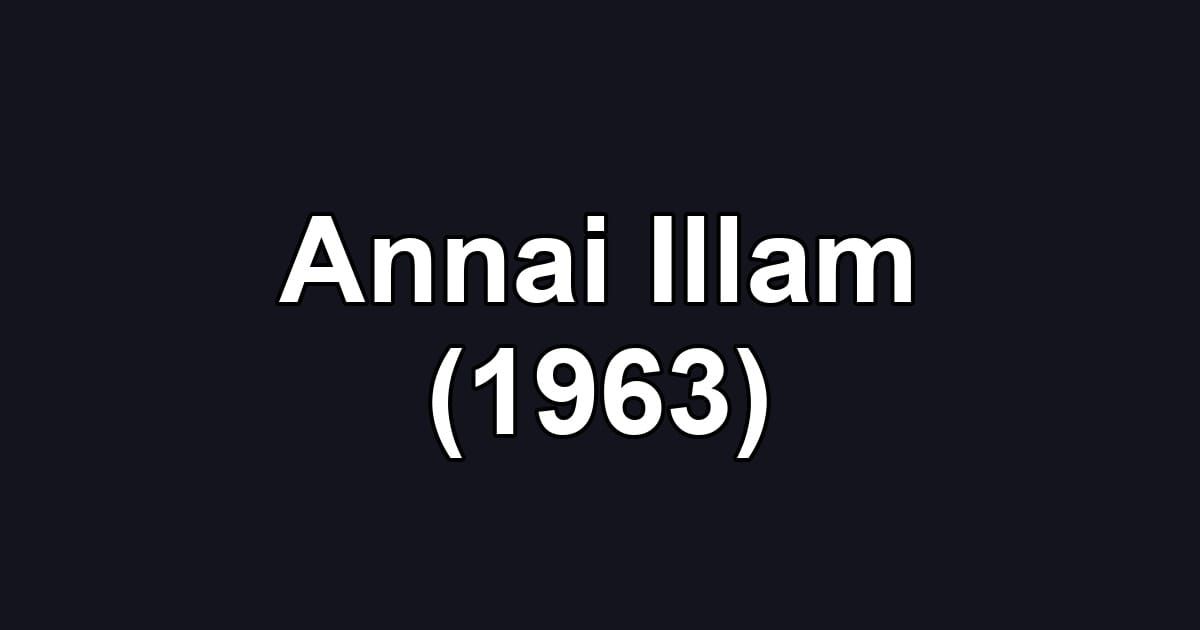 Annai Illam (1963)