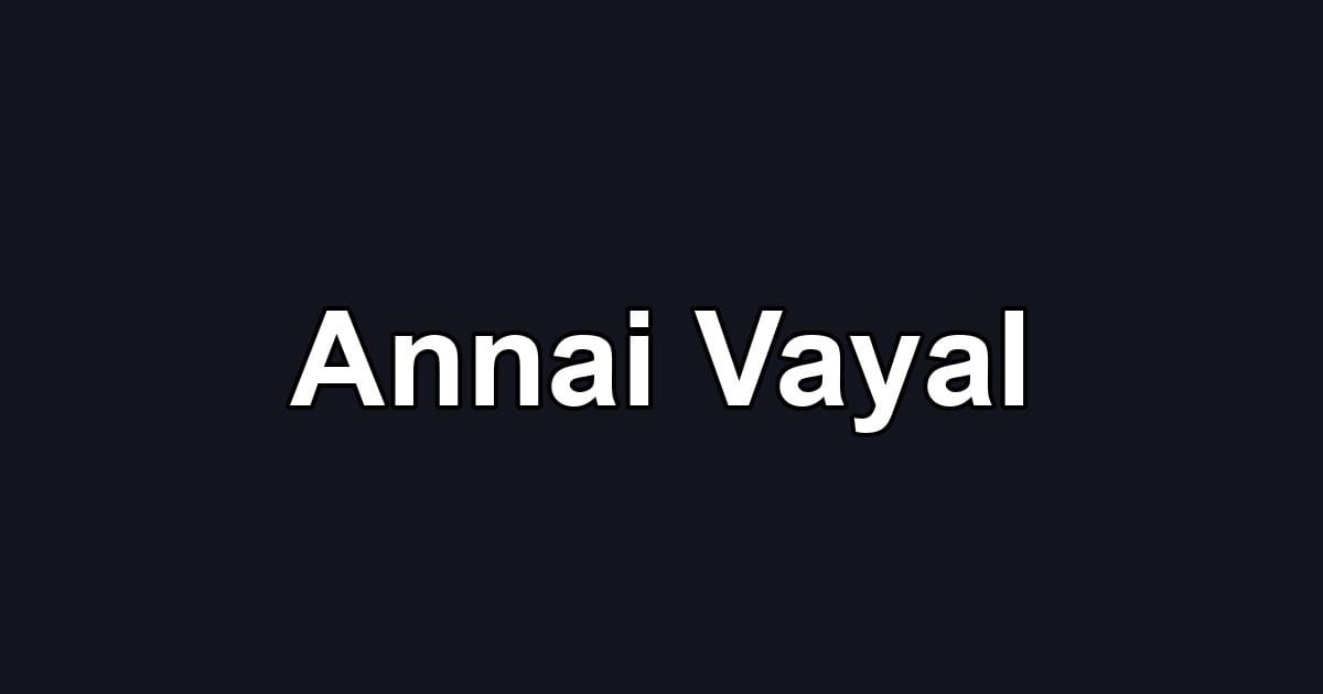 Annai Vayal