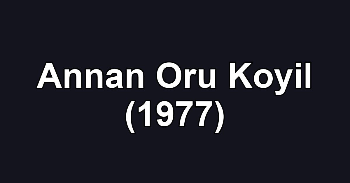 Annan Oru Koyil (1977)