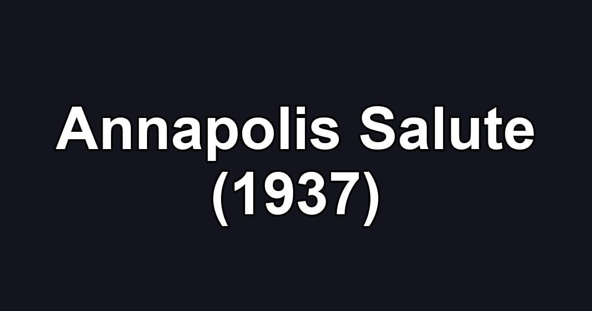 Annapolis Salute (1937)