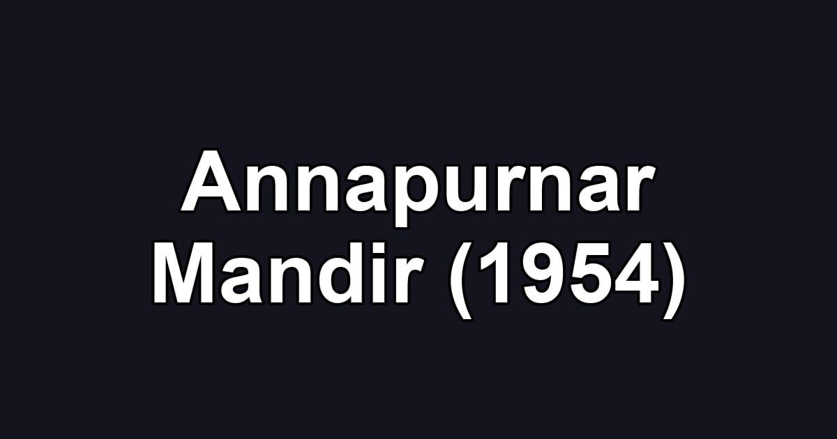 Annapurnar Mandir (1954)