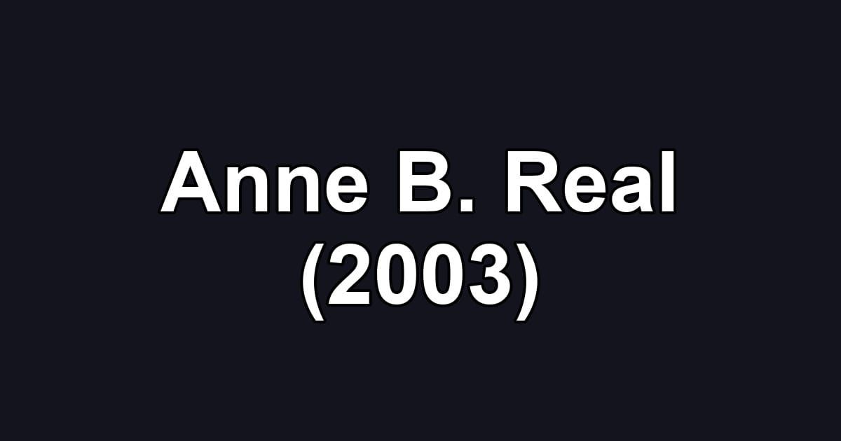 Anne B. Real (2003)