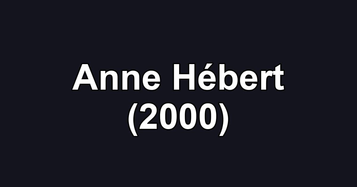 Anne Hébert (2000)