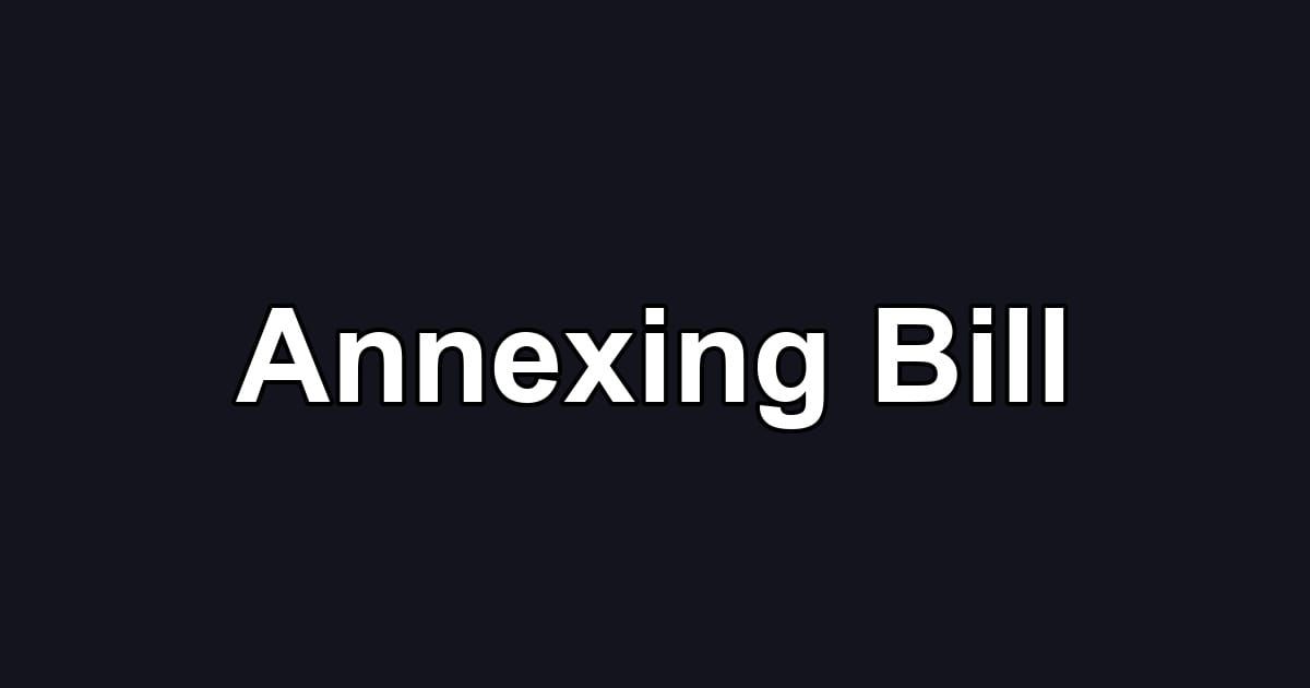 Annexing Bill