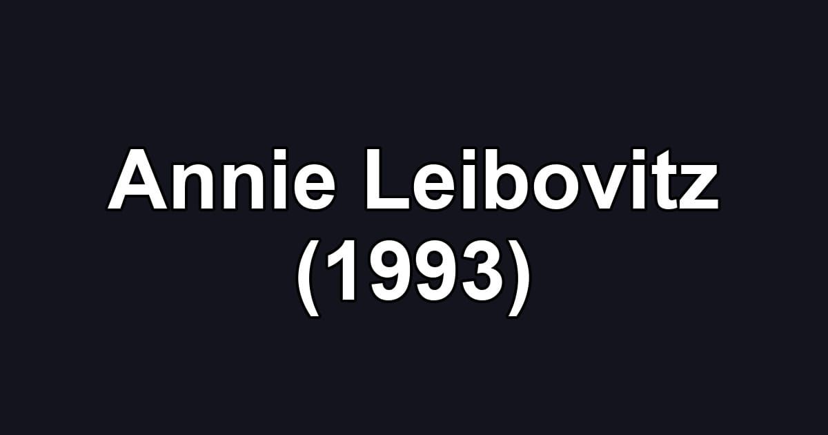 Annie Leibovitz (1993)