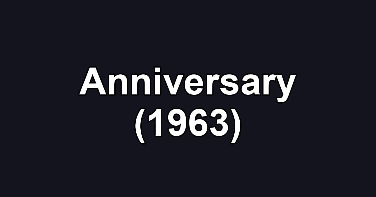 Anniversary (1963)