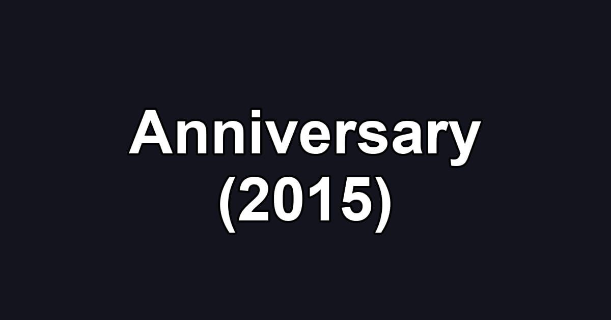 Anniversary (2015)