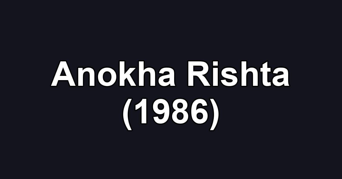 Anokha Rishta (1986)