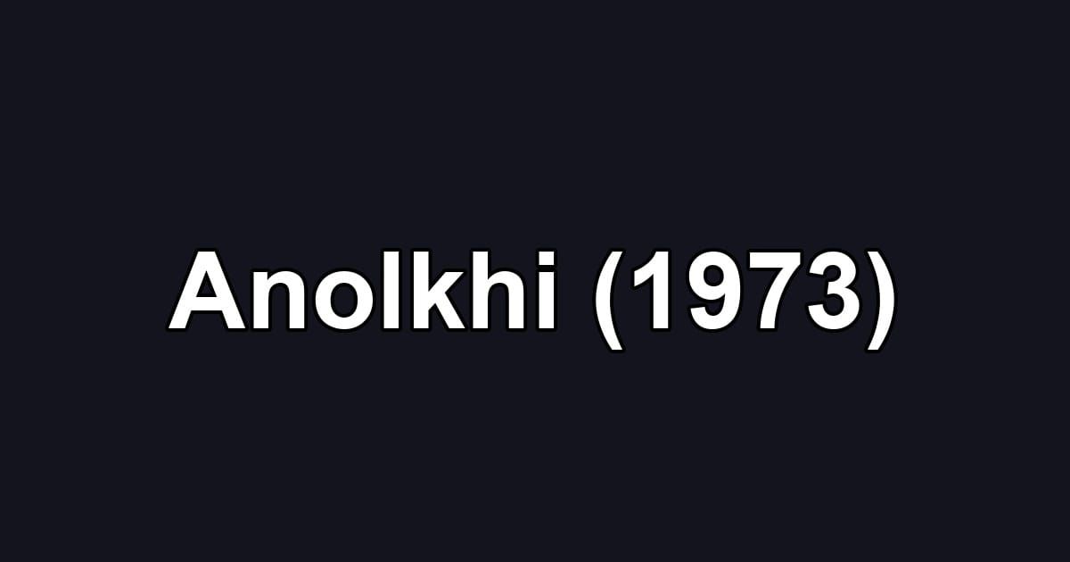 Anolkhi (1973)