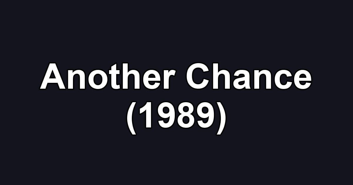 Another Chance (1989)