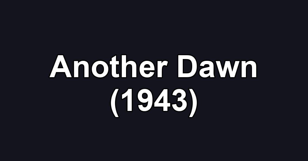 Another Dawn (1943)