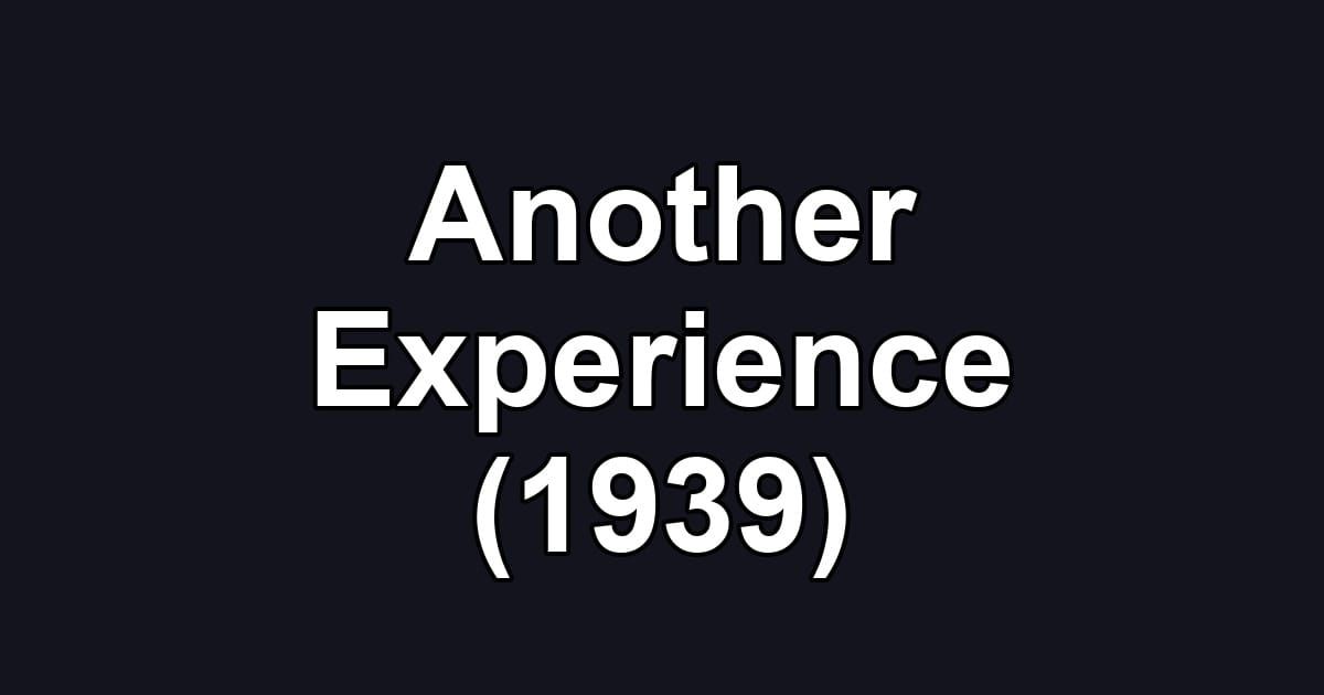 Another Experience (1939)