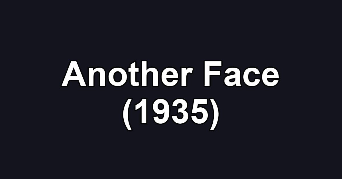 Another Face (1935)