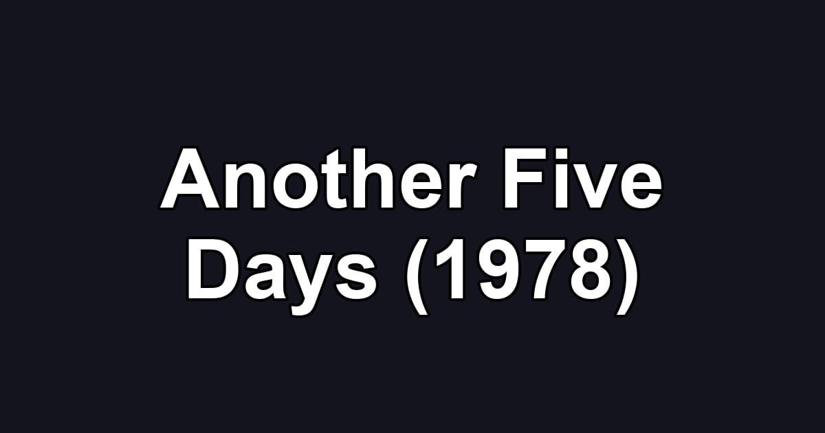 Another Five Days (1978)