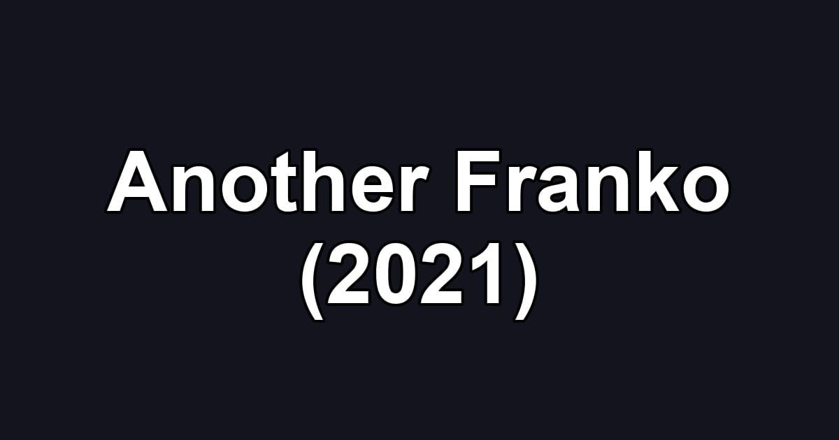 Another Franko (2021)