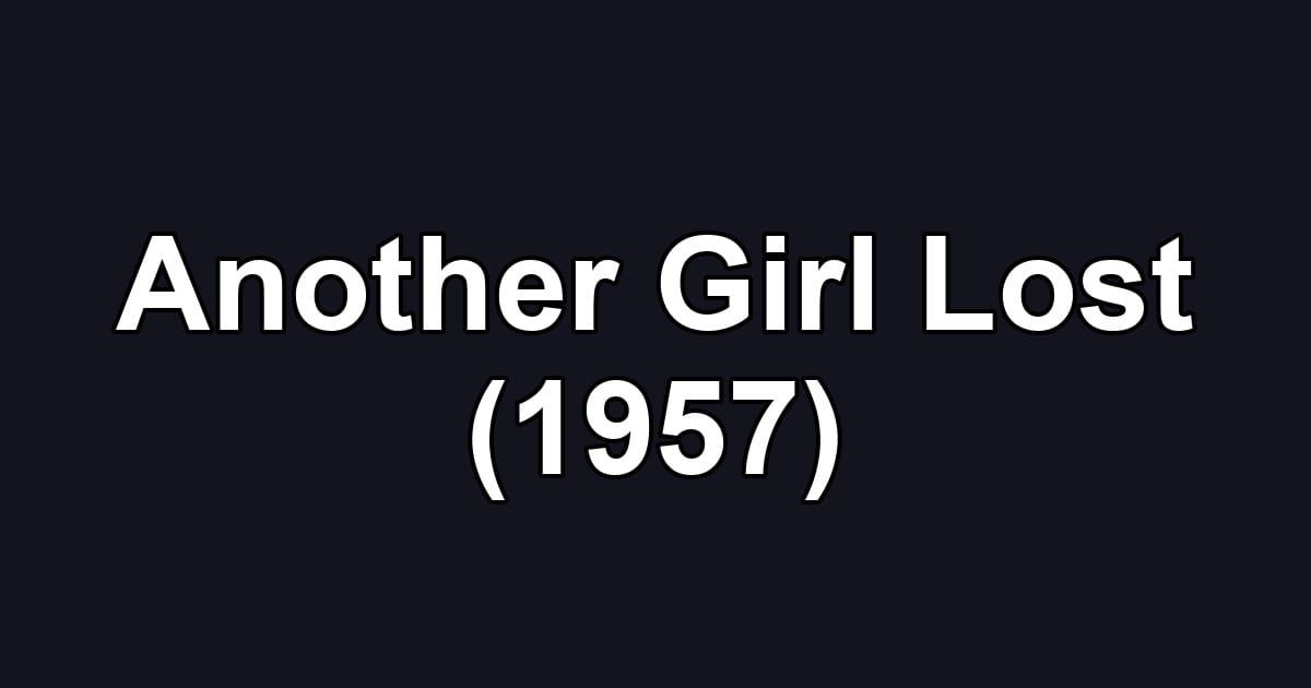 Another Girl Lost (1957)