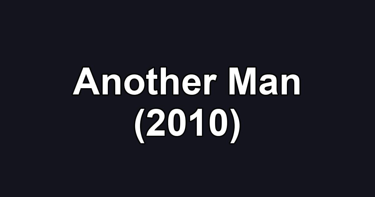 Another Man (2010)