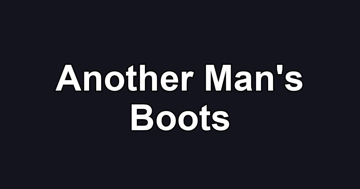 Another Man's Boots