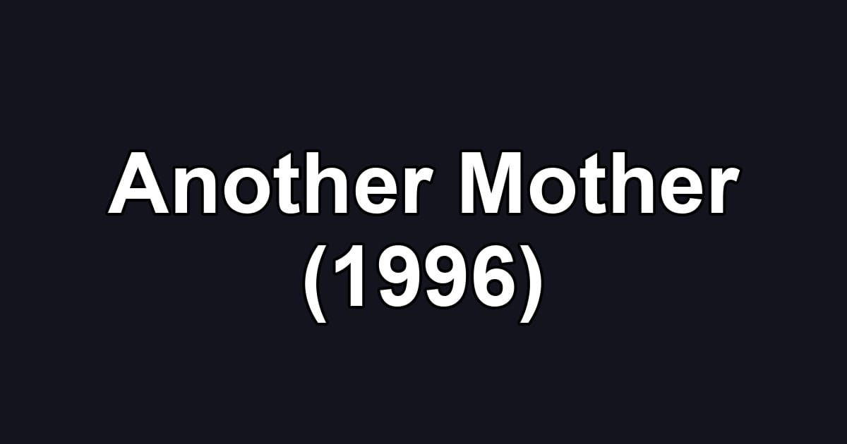 Another Mother (1996)