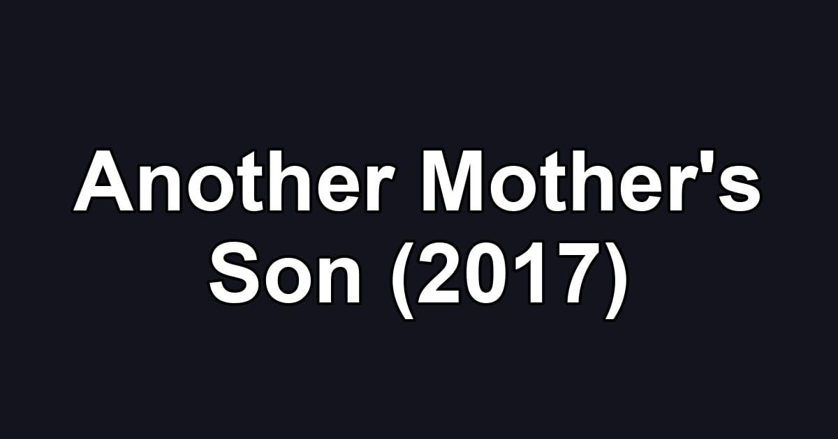 Another Mother's Son (2017)